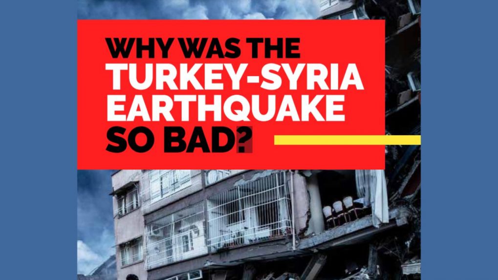 Turkey Syria Earthquake Why Is This Quake So Bad And How Other