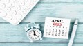 April 2023 Important Dates: अप्रैल की ये तारीखें हैं बड़ी जरूरी, कर लें नोट वरना होगा नुकसान!