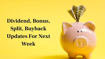 Plenty of stocks will be in focus on account of various corporate actions in this upcoming week, including stock splits, share buybacks and dividends as well. Here is a look at some of them.