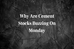 Cement Stocks like UltraTech, Ramco, KCP surge: Four factors behind the move