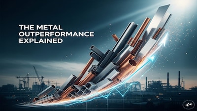 Metals Outperform: Key Factors Driving Sectoral Surge and Future Outlook
