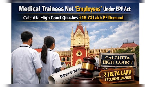 Medical trainees not ‘employees’ under EPF Act: Calcutta High Court quashes ₹18.74 lakh PF demand: Report