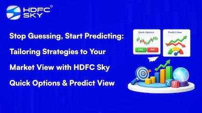 HDFC Sky: Predict, Don't Guess - Master Market Strategies with Quick Options & Predict View