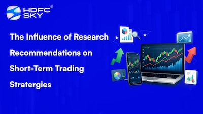 Boost Short-Term Trading: How Research Recommendations & HDFC SKY Drive Smarter Decisions