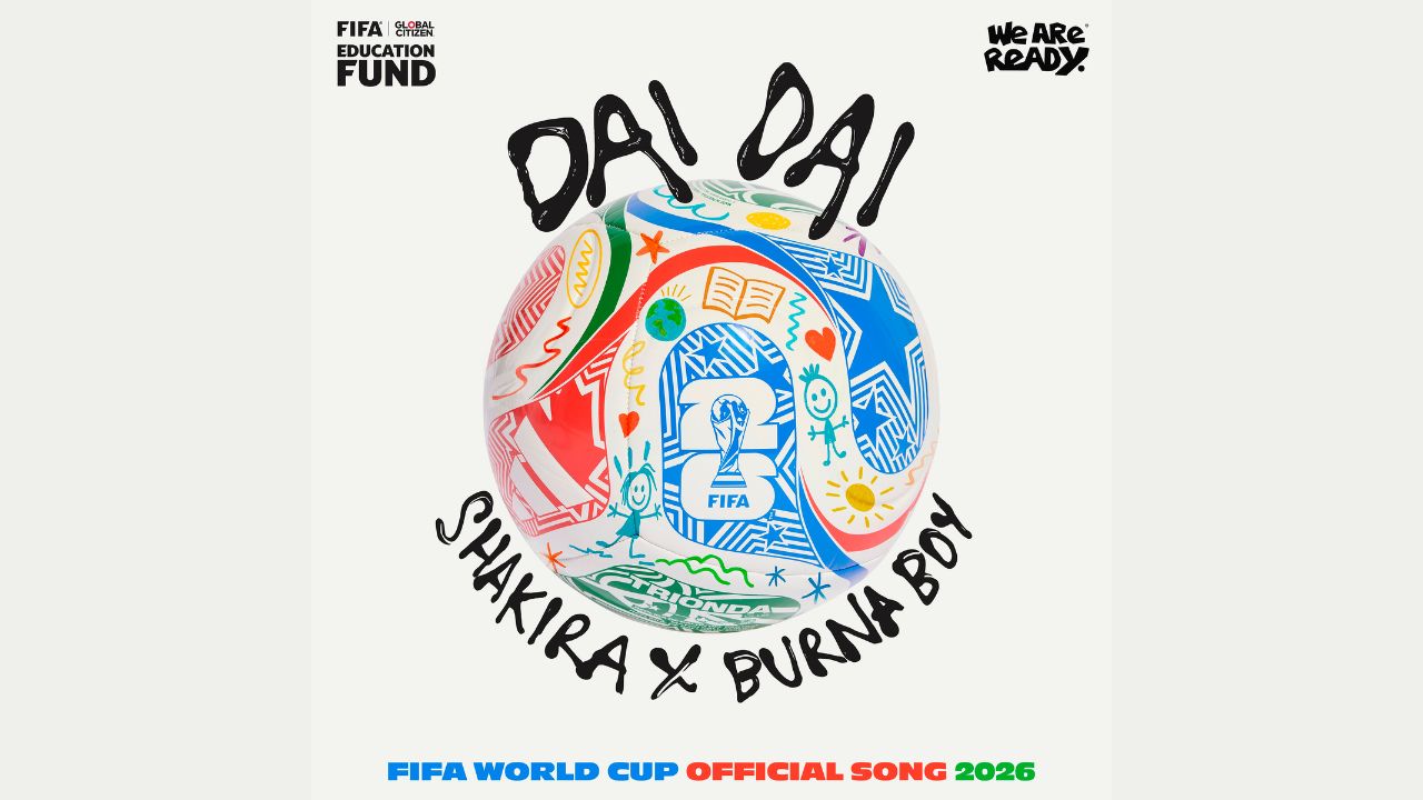 The World Cup has an official song with Shakira and Burna Boy combining for ''Dai Dai''