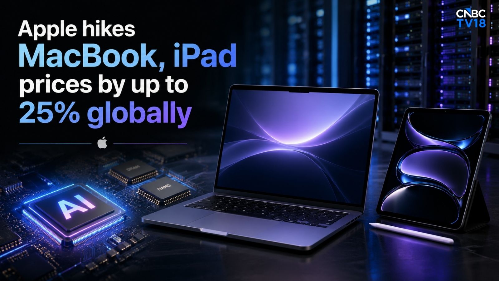 Apple hikes MacBook, iPad prices by up to 25% as AI memory crunch drives costs