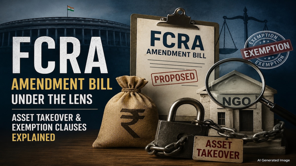 Explained: Why the FCRA Amendment Bill's asset takeover and exemption clauses are under scrutiny