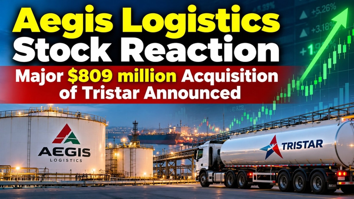 Aegis Logistics rise 3% after announcing $809 million Tristar Holdings acquisition