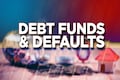 Money Money Money Podcast: Debt funds and defaults