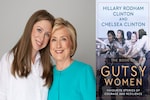 Review: 'The Book of Gutsy Women' By Hillary and Chelsea Clinton