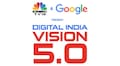 Digital India - Vision 5.0, an initiative by CNBC-TV18 in association with Google