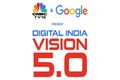 Digital India - Vision 5.0, an initiative by CNBC-TV18 in association with Google