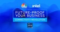 Intel Future Proof Your Business: Connectivity Revolution