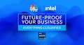 Intel Future Proof Your Business: Everything Cloudified