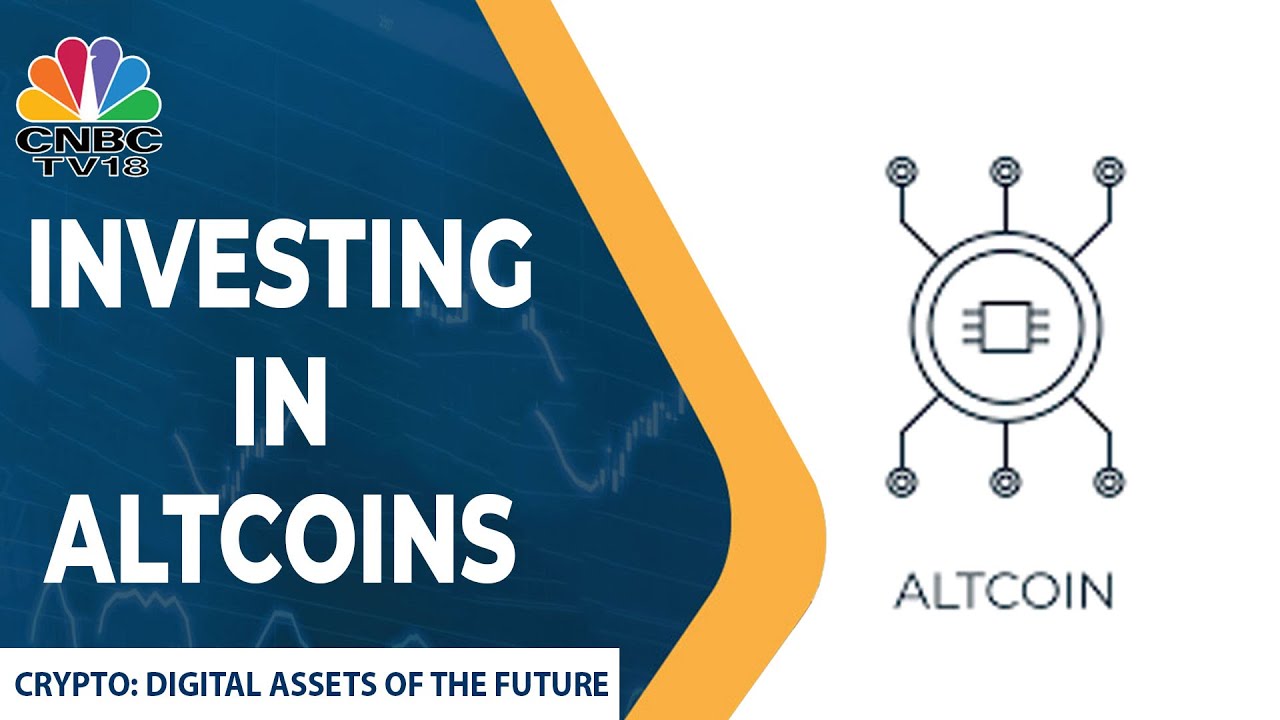  Investing In Altcoins: Things To Look Out For | Crypto: Digital Assets Of The Future | CNBC-TV18