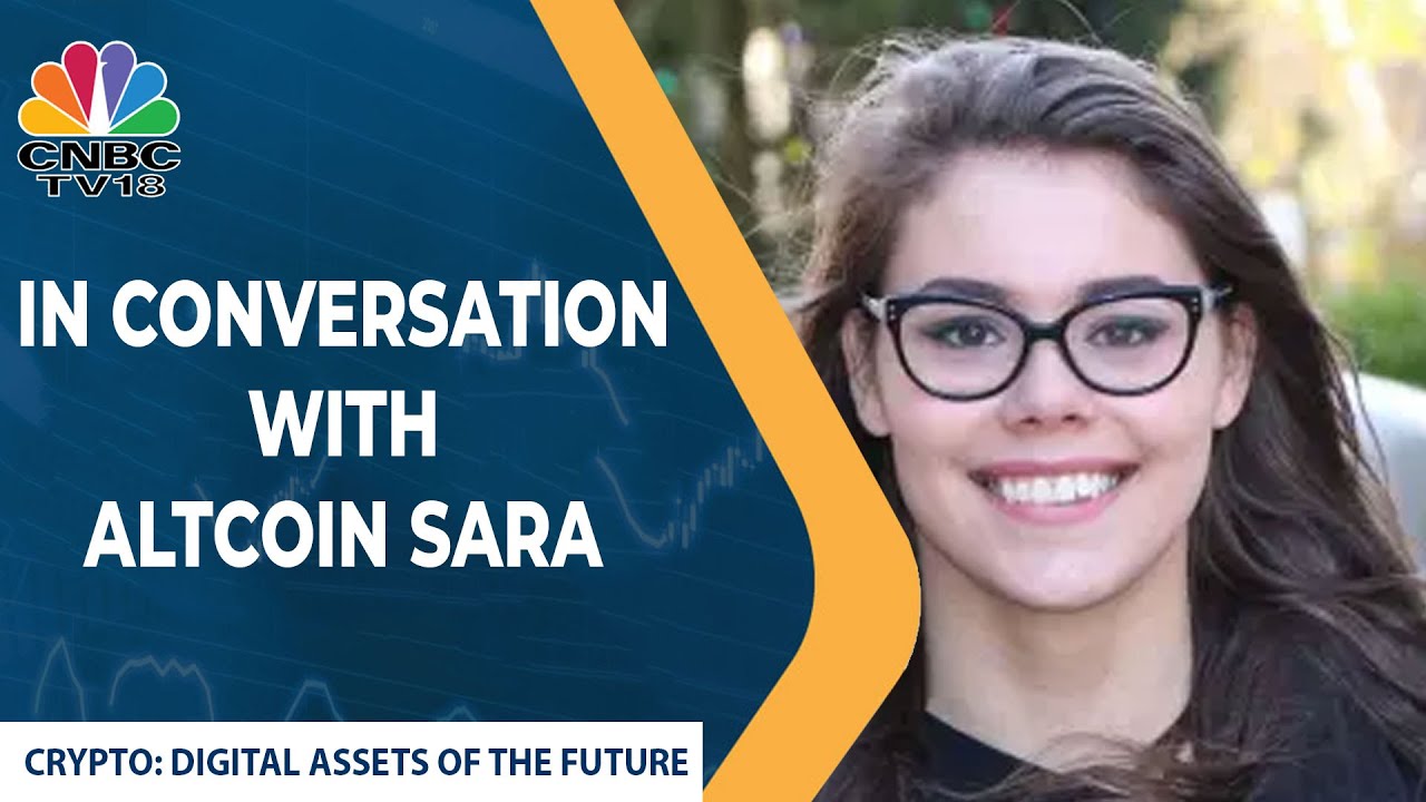  In Conversation With Altcoin Sara | Crypto: Digital Assets Of The Future | CNBC-TV18