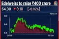 Edelweiss Financial Services to raise up to Rs 400 crore via NCD issue