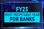 FinStreet: FY23 is the most profitable year for the banking sector