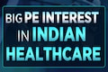 Private equity investments rising in Indian healthcare | Industry experts evaluate opportunities & challenges