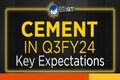 Cement Q3FY24 outlook: What experts anticipate on demand and pricing